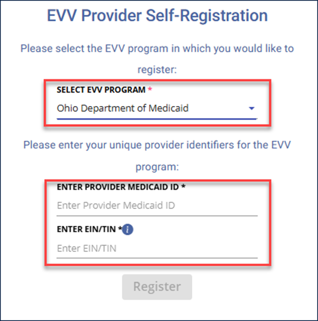 A screenshot of the Provider Self-Registration form showing the field to select the EVV Program and the fields to enter the Provider Medicaid ID and the EIN.